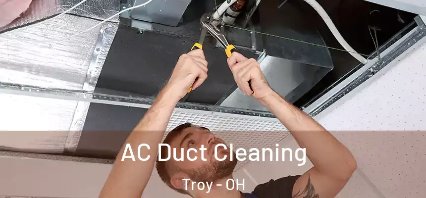  AC Duct Cleaning Troy - OH