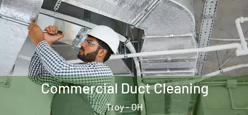 Commercial Duct Cleaning Troy - OH